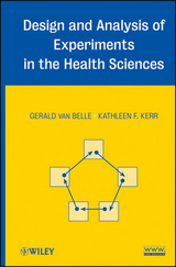 Design and Analysis of Experiments in the Health Sciences - Gerald Van Belle, Kathleen F. Kerr