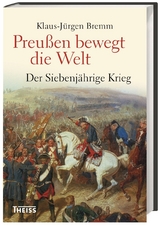 Preußen bewegt die Welt - Klaus-Jürgen Bremm