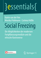 Social Freezing - Katrin van der Ven, Monika Pohlmann, Corinna Hößle