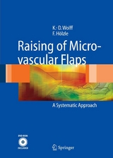 Raising of Microvascular Flaps - Klaus-Dietrich Wolff, Frank Hölzle