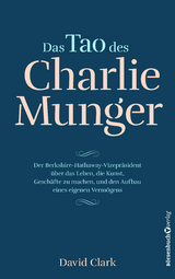 Das Tao des Charlie Munger - David Clark