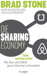 Die Sharing-Economy: Teile und herrsche - Brad Stone