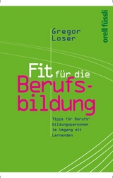 Fit für die Berufsbildung - Gregor Loser