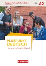 Pluspunkt Deutsch - Leben in Deutschland - Ausgabe für berufliche Schulen - A2