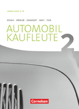 Automobilkaufleute - Ausgabe 2017 - Band 2: Lernfelder 5-8 - Benjamin Döhler, Otmar Drackert, Michael Piek, Antje Kost, Norbert Büsch