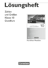 Zahlen und Größen - Nordrhein-Westfalen Kernlehrpläne - Ausgabe 2013 - 10. Schuljahr - Grundkurs