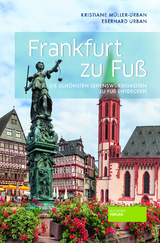 Frankfurt zu Fuß - Kristiane Müller-Urban, Eberhard Urban