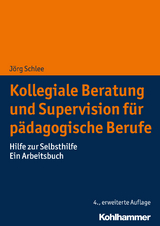 Kollegiale Beratung und Supervision für pädagogische Berufe - Jörg Schlee