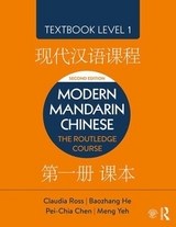 Modern Mandarin Chinese - Ross, Claudia; He, Baozhang; Chen, Pei-Chia; Yeh, Meng