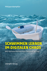 Schwimmen lernen im digitalen Chaos - Philippe Wampfler