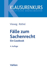 Fälle zum Sachenrecht - Klaus Vieweg, Anne Röthel