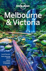 Lonely Planet Melbourne & Victoria - Lonely Planet; Morgan, Kate; Armstrong, Kate; Bonetto, Cristian; Dragicevich, Peter