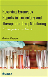 Resolving Erroneous Reports in Toxicology and Therapeutic Drug Monitoring - Amitava DasGupta