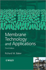 Membrane Technology and Applications -  Richard W. Baker