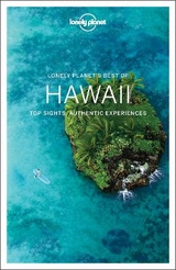 Lonely Planet Best of Hawaii - Lonely Planet; Balfour, Amy C; Bell, Loren; Benchwick, Greg; Benson, Sara