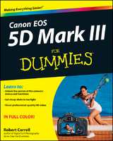 Canon EOS 5D Mark III For Dummies -  Robert Correll