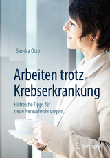 Arbeiten trotz Krebserkrankung - Sandra Otto