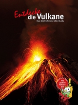 Entdecke die Vulkane - Prof. Dr. Hans-Ulrich Schmincke, Mari Sumita