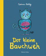 Der kleine Bauchweh - Corinna Leibig