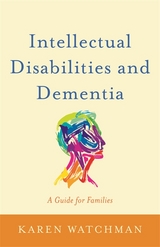 Intellectual Disabilities and Dementia - Karen Watchman