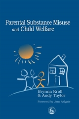 Parental Substance Misuse and Child Welfare -  Brynna Kroll,  Andy Taylor