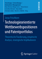 Technologieorientierte Wettbewerbspositionen und Patentportfolios - Jonas Frischkorn