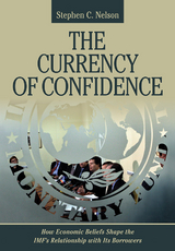 The Currency of Confidence - Stephen C. Nelson