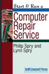 Start & Run a Computer Repair Service - Lynn Spry, Philip Spry