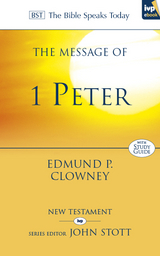 Message of 1 Peter -  Edmund Clowney