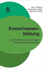 Erwachsenenbildung - Arnold, Rolf; Nuissl, Ekkehard; Rohs, Matthias