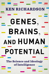 Genes, Brains, and Human Potential -  Ken Richardson