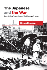 The Japanese and the War - Michael Lucken