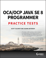 OCA / OCP Java SE 8 Programmer Practice Tests - Scott Selikoff, Jeanne Boyarsky