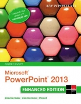 New Perspectives on MicrosoftÂ®PowerPointÂ® 2013, Comprehensive Enhanced Edition - Zimmerman, S. Scott; Zimmerman, Beverly; Shaffer, Ann; Pinard, Katherine