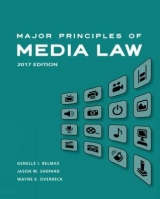 Major Principles of Media Law, 2017 - Overbeck, Wayne; Belmas, Genelle; Shepard, Jason