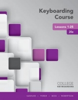 Keyboarding Course Lessons 1-25 - Vanhuss, Susie; Forde, Connie; Woo, Donna; Robertson, Vicki