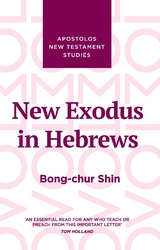 New Exodus in Hebrews - Bong Chur Shin