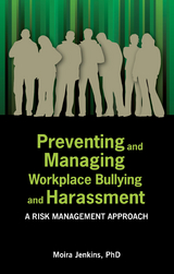 Preventing and Managing Workplace Bullying and Harassment -  Moira Jenkins