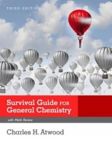 Survival Guide for General Chemistry with Math Review and Proficiency Questions - Atwood, Charles