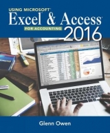 Using Microsoft® Excel® and Access 2016 for Accounting - Owen, Glenn