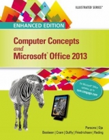 Enhanced Computer Concepts and Microsoft®Office 2013 Illustrated - Parsons, June Jamrich; Cram, Carol; Oja, Dan; Duffy, Jennifer; Beskeen, David