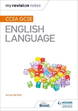 My Revision Notes: CCEA GCSE English Language - Barr, Amanda