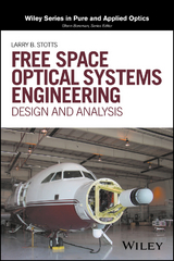 Free Space Optical Systems Engineering - Larry B. Stotts