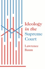 Ideology in the Supreme Court - Lawrence Baum