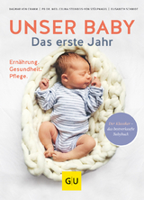 Unser Baby. Das erste Jahr - Dagmar von Cramm