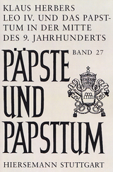 Leo IV. und das Papsttum in der Mitte des 9. Jahrhunderts - Herbers, Klaus