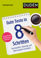 Gute Texte in 8 Schritten - Christoph Fasel