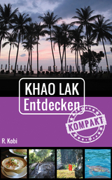 Khao Lak Entdecken - Kompakt - Rudolf Kobi