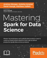 Mastering Spark for Data Science - Andrew Morgan, Antoine Amend, Matthew Hallett, David George