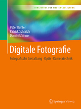 Digitale Fotografie - Peter Bühler, Patrick Schlaich, Dominik Sinner